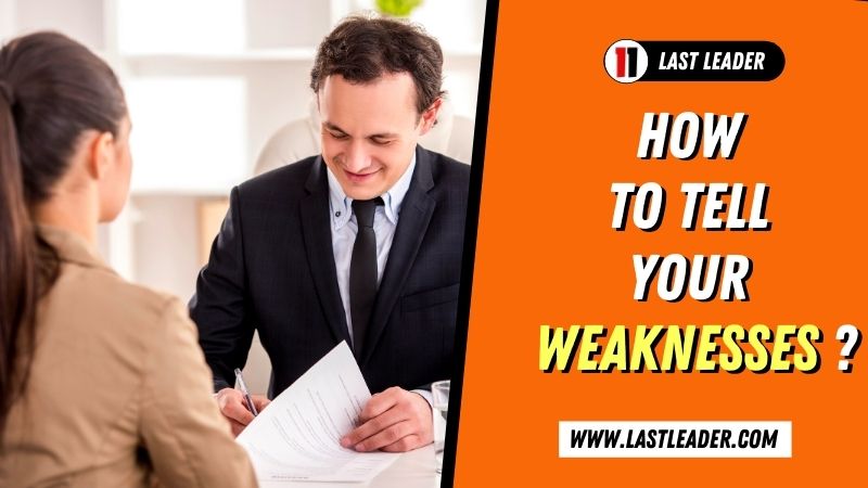 how to tell your weaknesses job interview